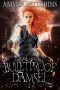 [Urban Fantasy Romance 01] • Bulletproof Damsel